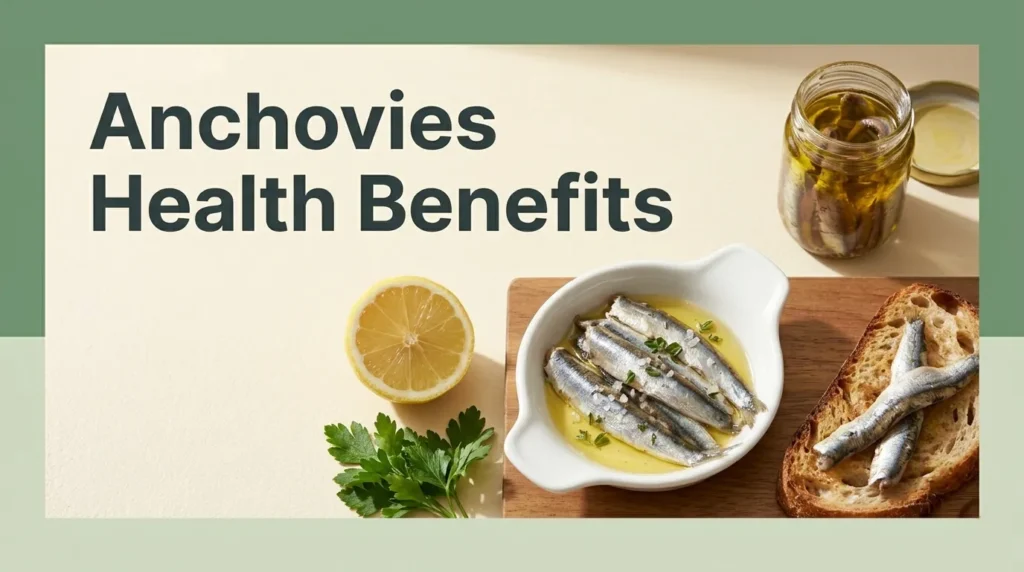 Overhead flat-lay of olive oil-packed anchovy fillets on toast with lemon and parsley, editorial anchovies health benefits headline text.