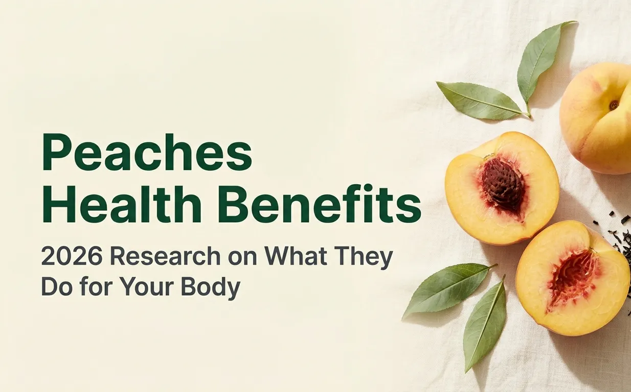 Peaches health benefits 2026 research hero banner with fresh peaches and sliced halves on cream background with editorial typography.
